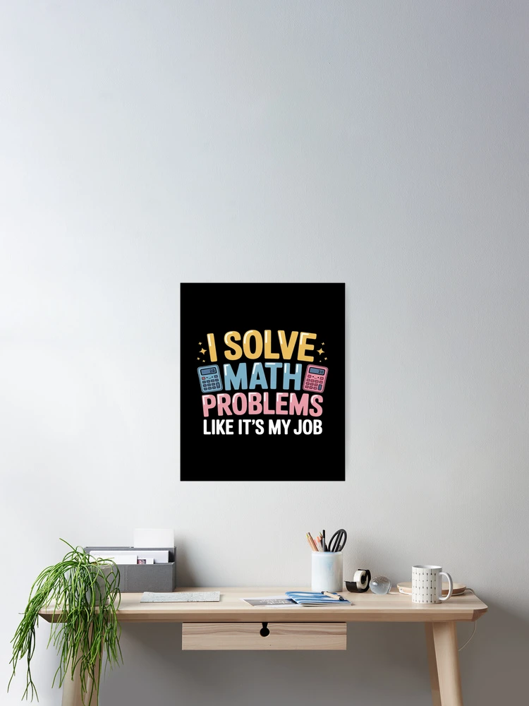 Thumbnail 2 of 3, Poster, Math Teacher Solving Math Problems Elementary Math Teachers designed and sold by LittleDame.