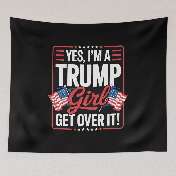Item preview, Yes I'm A Trump Girl Get Over It Trump  designed and sold by InspiredFoul.