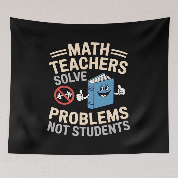 Item preview, Math Teachers Solve Problems Not Students designed and sold by LittleDame.
