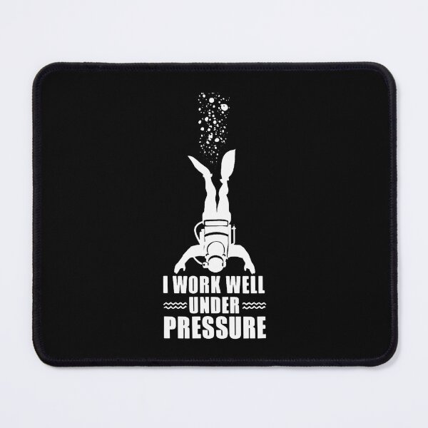 Item preview, I Work Well Under Pressure Scuba Diving Design designed and sold by DanielleTonia.
