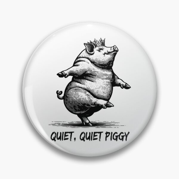 Item preview, Quiet Piggy Meme Anti Trump Satirical designed and sold by rodyoder.