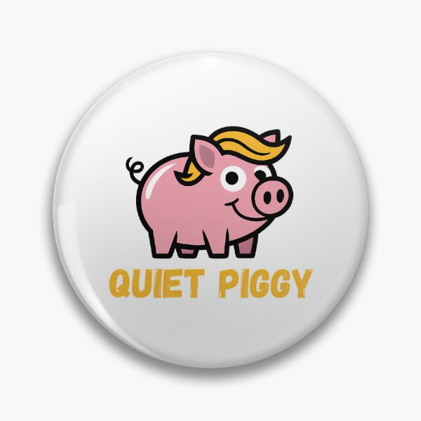 Item preview, Quiet Piggy Satirical Trump Pig President Trump Fun Funny Trump designed and sold by rodyoder.