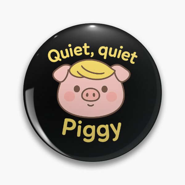 Item preview, Quiet Quiet Piggy Anti Trump Satirical designed and sold by rodyoder.
