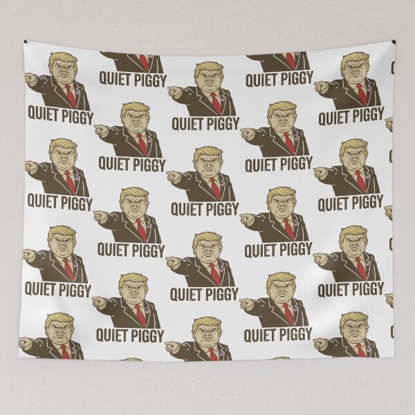 Item preview, Quiet Quiet Piggy Anti Trump Satirical designed and sold by rodyoder.