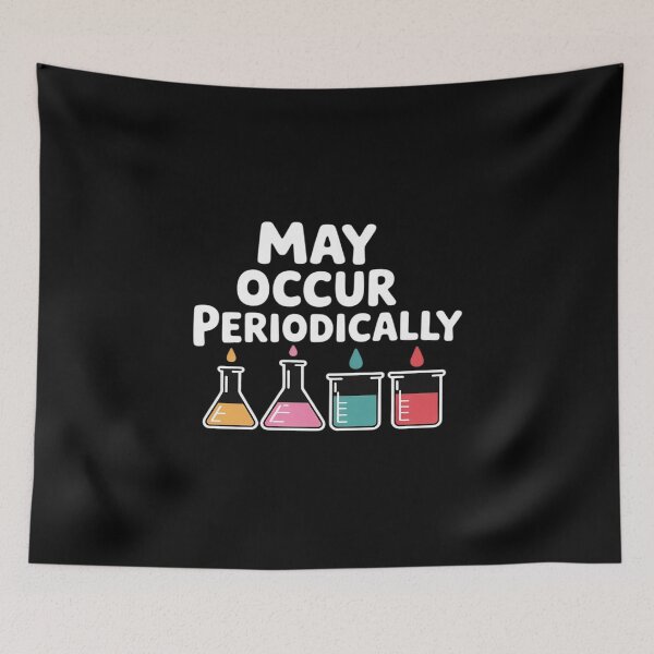 Item preview, May Occur Periodically, Scientist Chemistry Teacher designed and sold by GasVille.