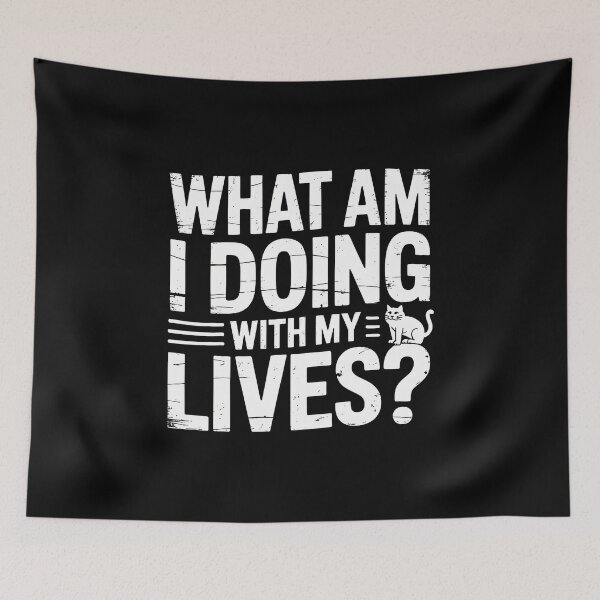Item preview, What Am I Doing With My Lives Sarcastic Cat Puns designed and sold by DanielleTonia.