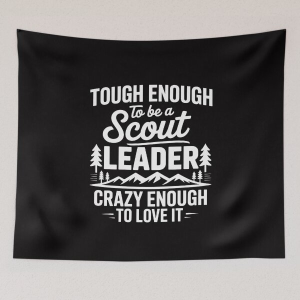 Item preview, Tough Enough To Be A Scout Leader Crazy Enough To Love It designed and sold by MuteElevent.