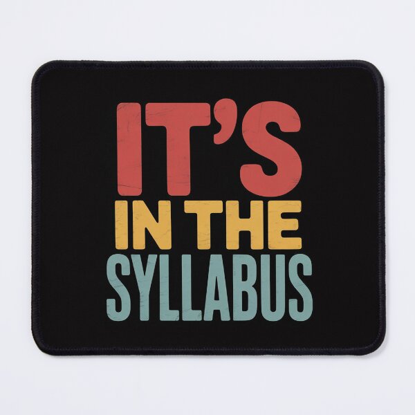 Item preview, Tenure Professor Its in The Syllabus College Teacher Men Women designed and sold by MuteElevent.