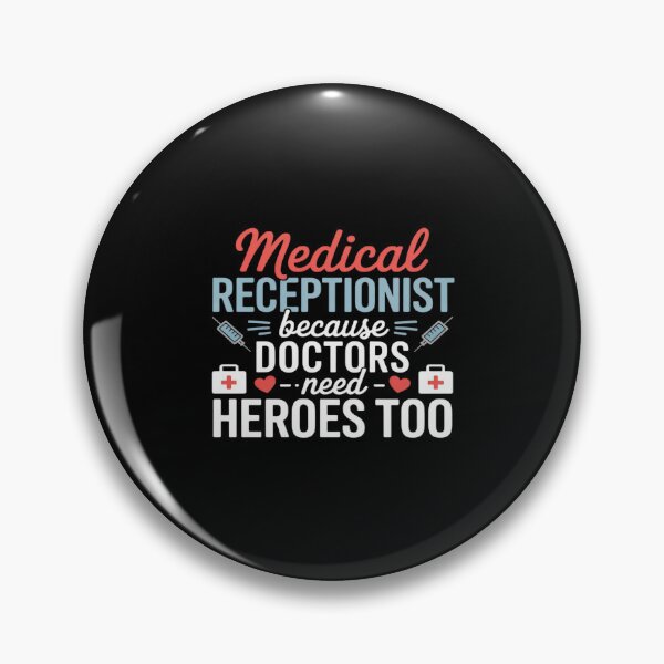 Item preview, Medical Receptionist Doctors Need Heroes Medical Reception designed and sold by GasVille.