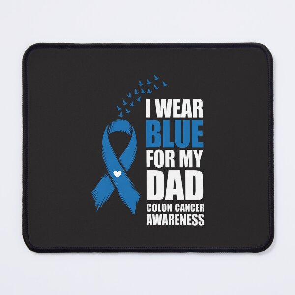 Item preview, I Wear Blue For My Dad Warrior Colon Cancer Awareness designed and sold by GaryPacheco6.