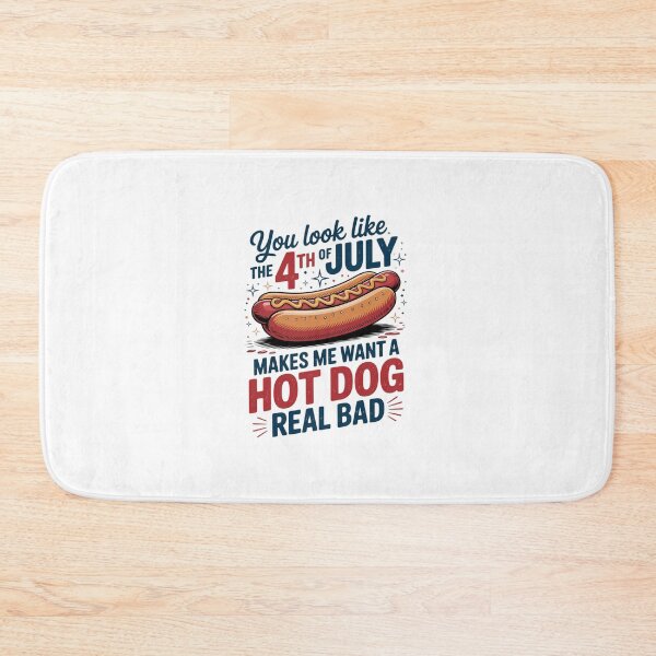 Item preview, You Look Like The 4th Of July, Makes Me Want A Hot Dog designed and sold by dainegilbert.