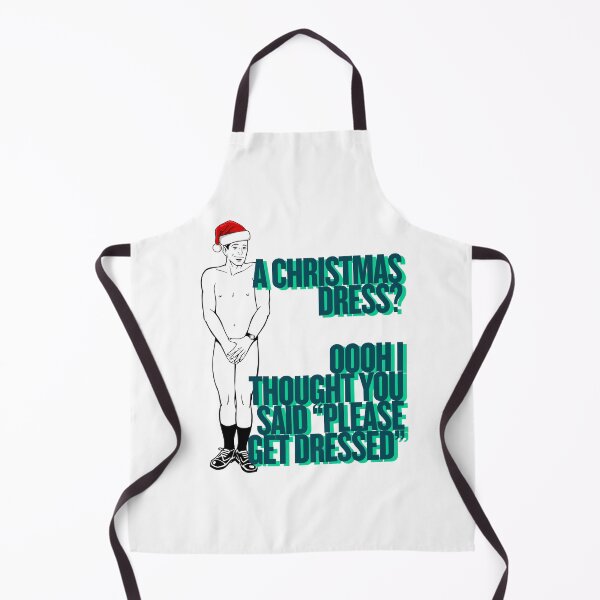 Item preview, A Christmas Dress? Oooh I Thought You Said "Please Get Dressed" designed and sold by bethesparkle.