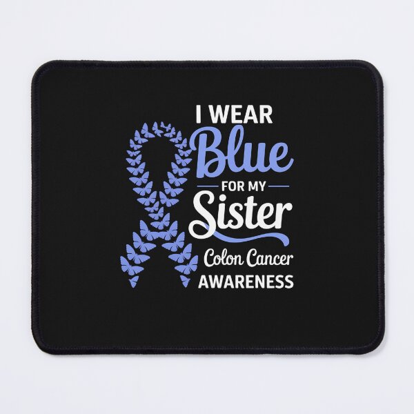 Item preview, I wear Blue for my Sister Colon Cancer Awareness designed and sold by GaryPacheco6.