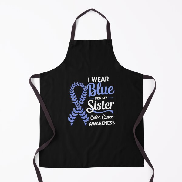 Item preview, I wear Blue for my Sister Colon Cancer Awareness designed and sold by GaryPacheco6.
