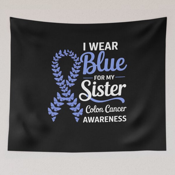 Item preview, I wear Blue for my Sister Colon Cancer Awareness designed and sold by GaryPacheco6.