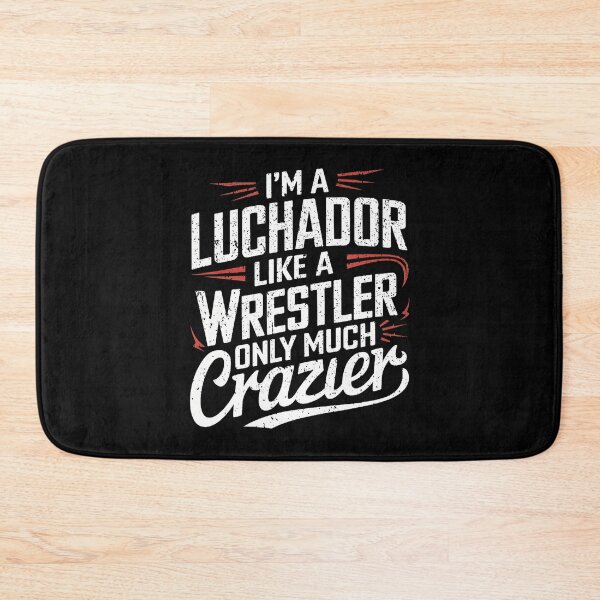Item preview, Lucha Libre Quote For Proud Wrestling Fans designed and sold by MavisJoseph.