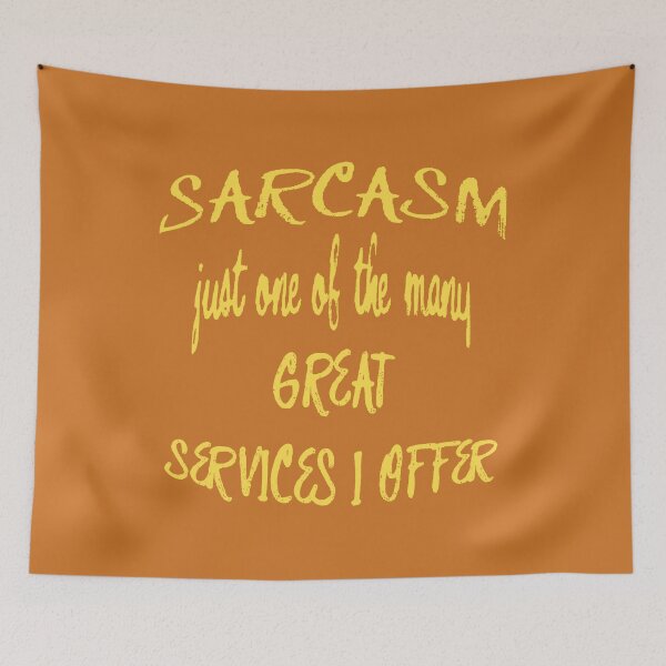 Item preview, Sarcasm Just One Of The Many Services I Offer Quote designed and sold by taiche.