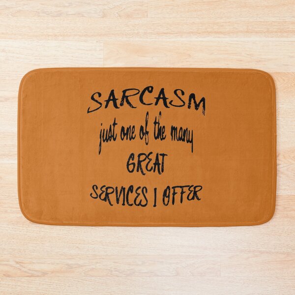 Item preview, Sarcasm Just One Of The Many Services I Offer Quote designed and sold by taiche.