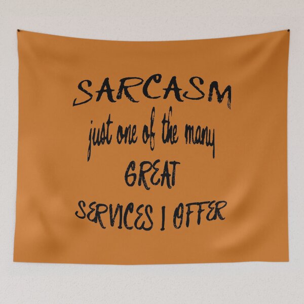 Item preview, Sarcasm Just One Of The Many Services I Offer Quote designed and sold by taiche.