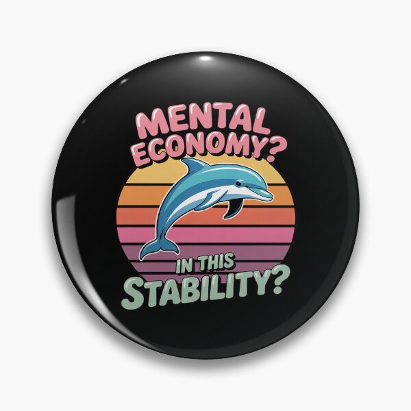 Item preview, Mental Stability Economy Funny Dolphin designed and sold by DetroitMug.