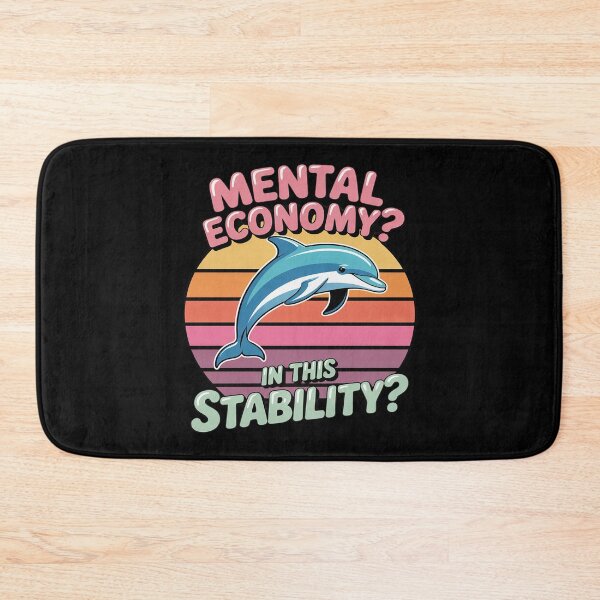 Item preview, Mental Stability Economy Funny Dolphin designed and sold by DetroitMug.