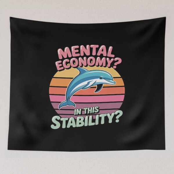 Item preview, Mental Stability Economy Funny Dolphin designed and sold by DetroitMug.