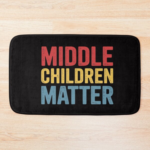 Item preview, Middle Children Matter Quote Sibling Day designed and sold by OlafLica.