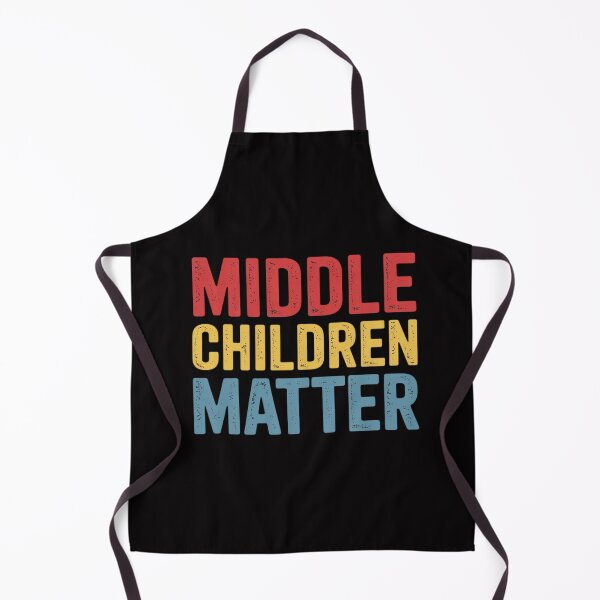 Item preview, Middle Children Matter Quote Sibling Day designed and sold by OlafLica.