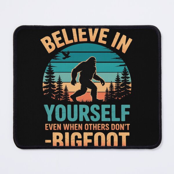 Item preview, Believe in Yourself Even When Others Don't Sasquatch designed and sold by KonstanKoraner.
