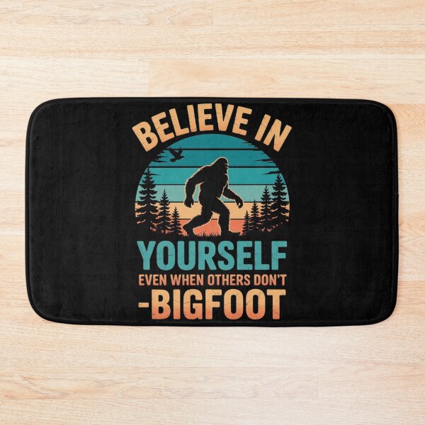 Item preview, Believe in Yourself Even When Others Don't Sasquatch designed and sold by KonstanKoraner.
