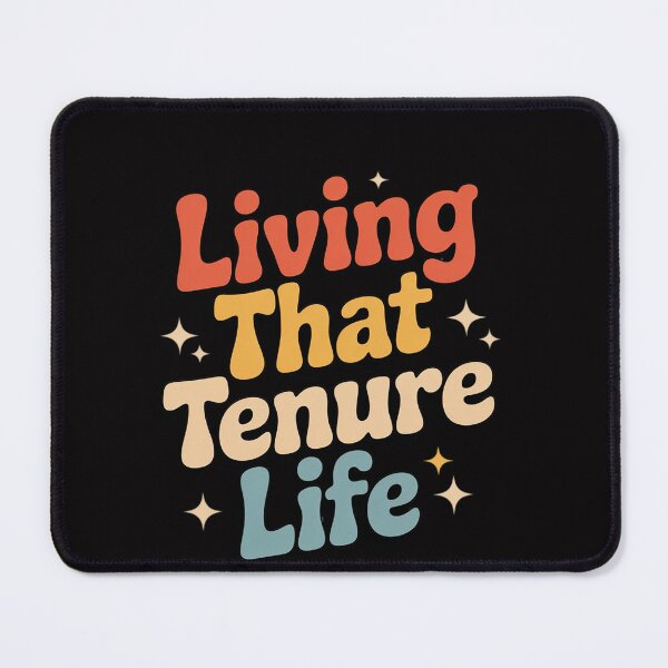 Item preview, Living That Tenure Life Tenured Professor Tenured Teacher designed and sold by OlafLica.