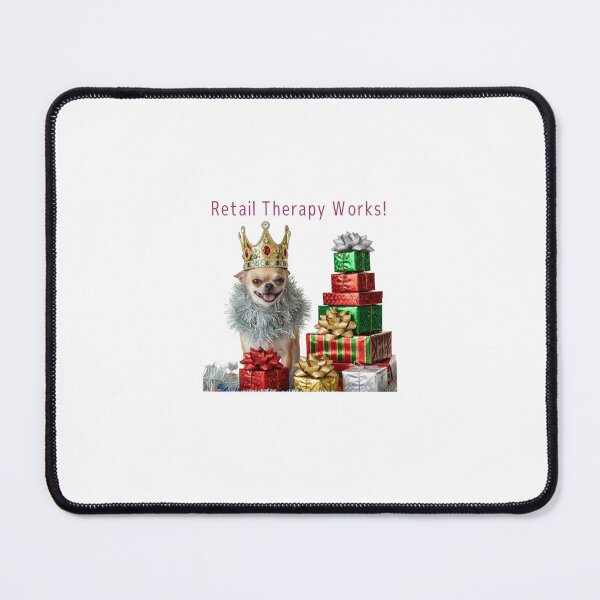 Item preview, Funny Holiday Gift, "Retail Therapy Works!" Boy Dog designed and sold by kkalli-official.