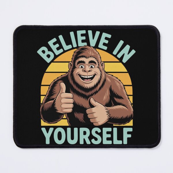 Item preview, Believe in Yourself! Bigfoot Sasquatch Joke designed and sold by KonstanKoraner.