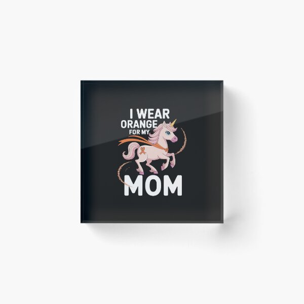 Item preview, I Wear Orange For My Mom Unicorn MS Awareness designed and sold by JessicaWalshdf.