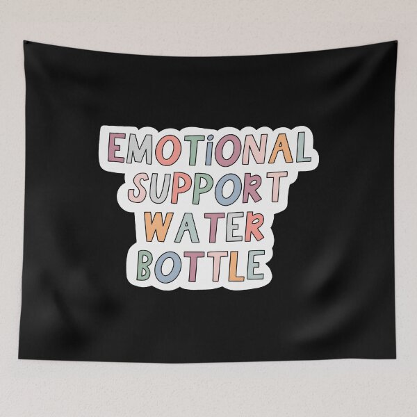 Item preview, Emotional Support Water Bottle designed and sold by jwadelbraylen.