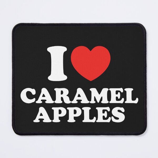 Item preview, I LOVE CARAMEL APPLES designed and sold by shitpostee.