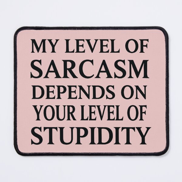 Item preview, Funny Sarcastic Humor My Level of Sarcasm Sarcastic Quote designed and sold by Trend Print Studio.