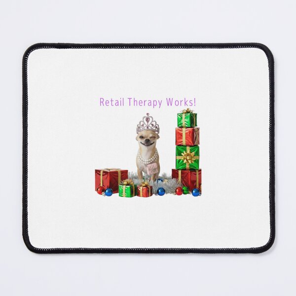 Item preview, Funny Holiday Gift, "Retail Therapy Works!" Girl Dog designed and sold by kkalli-official.