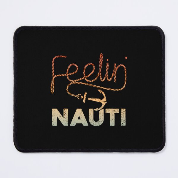 Item preview, Cool Boating For Men Women Feeling Nauti Boat Captain Boater designed and sold by JenniferJanice.