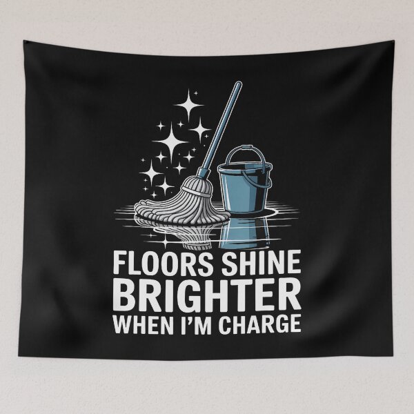 Item preview, Floors Shine Brighter In Charge Housekeeping Supervisor designed and sold by DeborahCarolyn.