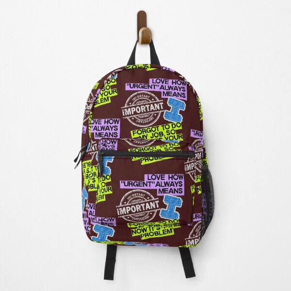 Item preview, Urgent Always Means Important Job Problem designed and sold by MSM Mad Strawberry Market.