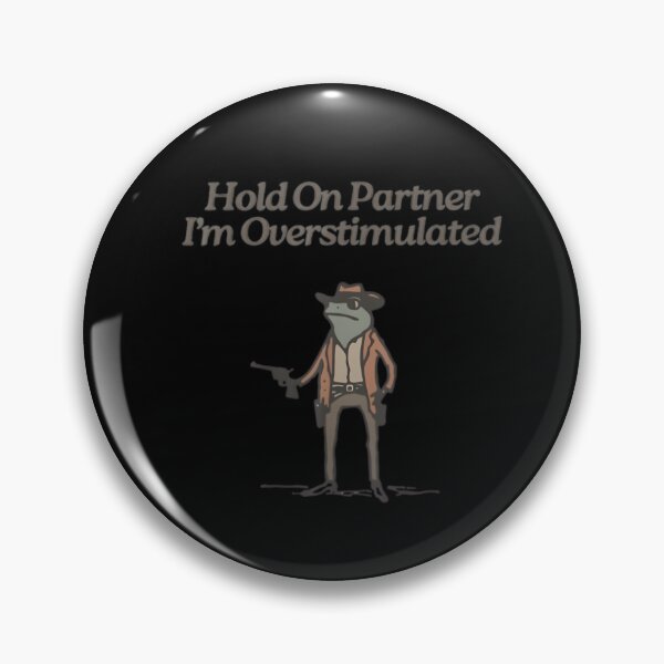 Item preview, Hold On Partner I’m Overstimulated designed and sold by ztduelmchaun.