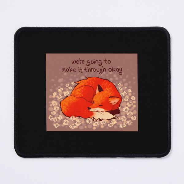 Item preview, We’re Going To Make It Through Okay Sleeping Flower designed and sold by ztduelmchaun.