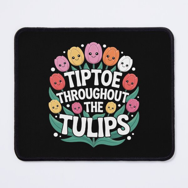 Item preview, Cute Tiptoe Through The Tulips Floral Garden Lover  designed and sold by RoyTill0Art.