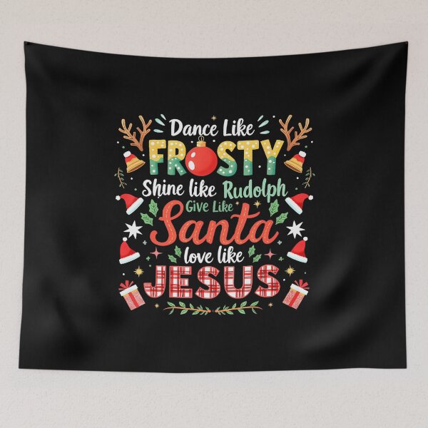 Item preview, Dance Like Frosty Shine Like Rudolph Xmas Jesus Christian designed and sold by ConnieDora.