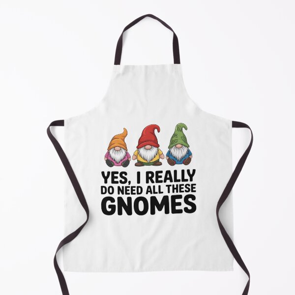 Item preview, Garden Gnome Yes I Really Do Need All These Gnomes designed and sold by TorjeARTStore.