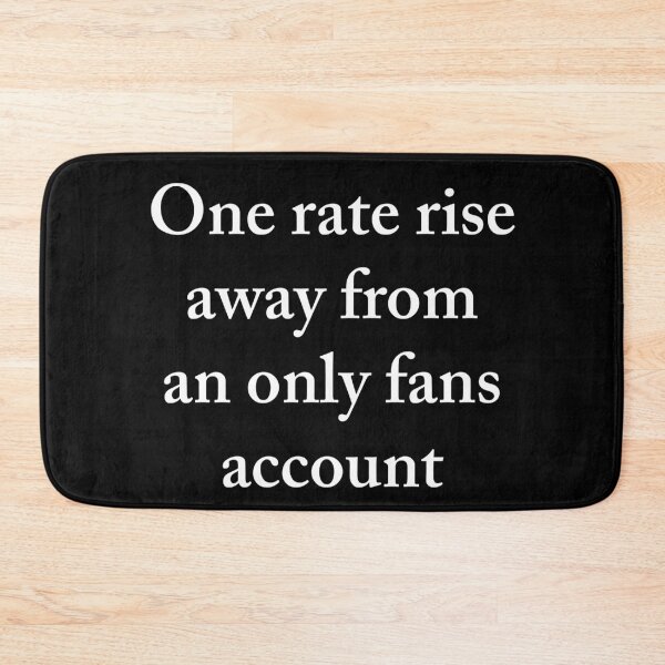 Item preview, One rate rise away from an only fans account  designed and sold by Creations by lyne.