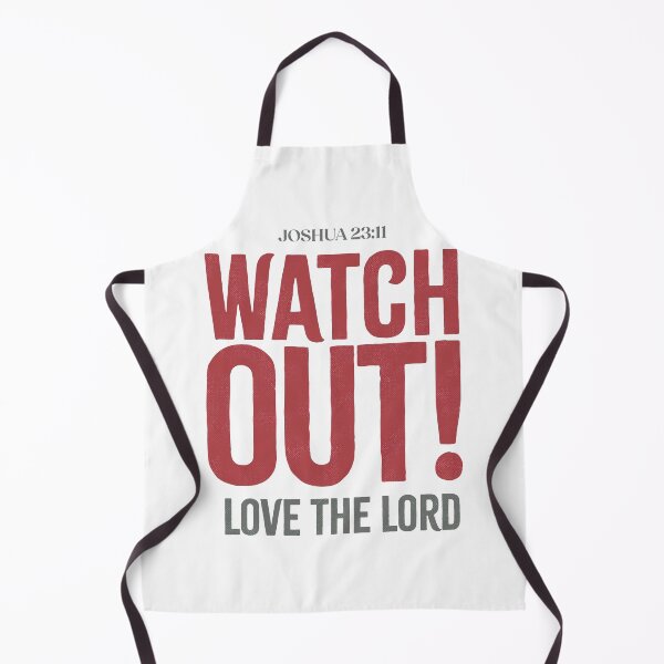 Item preview, Watch out! Love the Lord - Joshua 23:11 designed and sold by LambsPath.