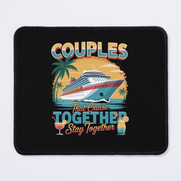 Item preview, Couples That Cruise Together Stay Together Couples Cruising designed and sold by SiegridOffical.