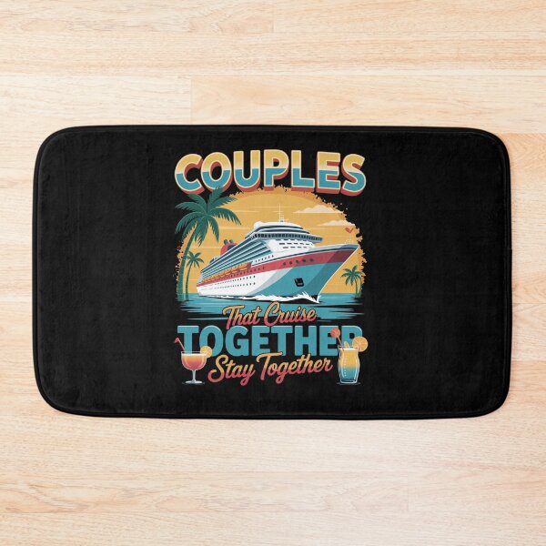 Item preview, Couples That Cruise Together Stay Together Couples Cruising  designed and sold by SiegridOffical.